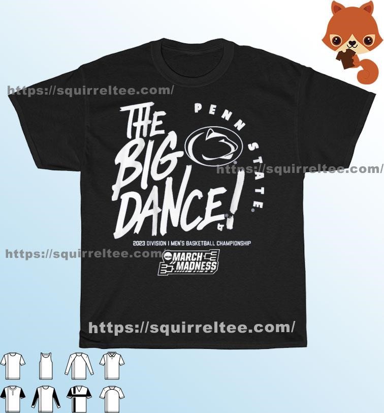 The Big Dance March Madness 2023 Penn State Men's Basketball Shirt