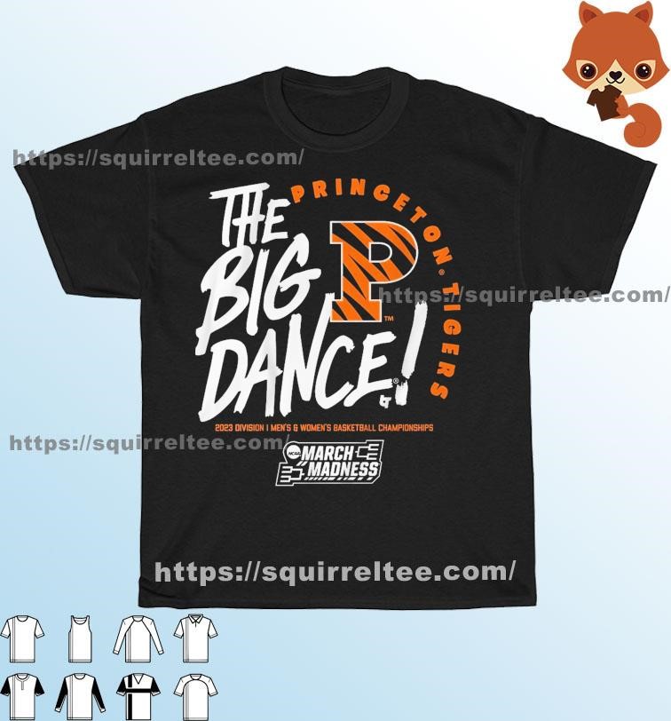 The Big Dance March Madness 2023 Princeton Men's And Women's Basketball Shirt