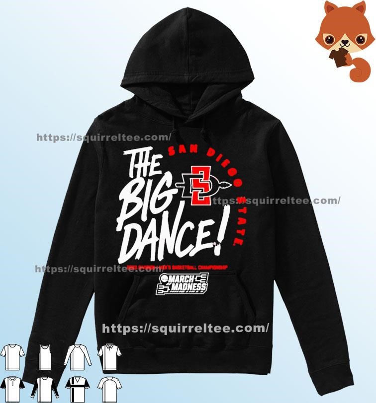The Big Dance March Madness 2023 San Diego State Men's Basketball Shirt Hoodie.jpg