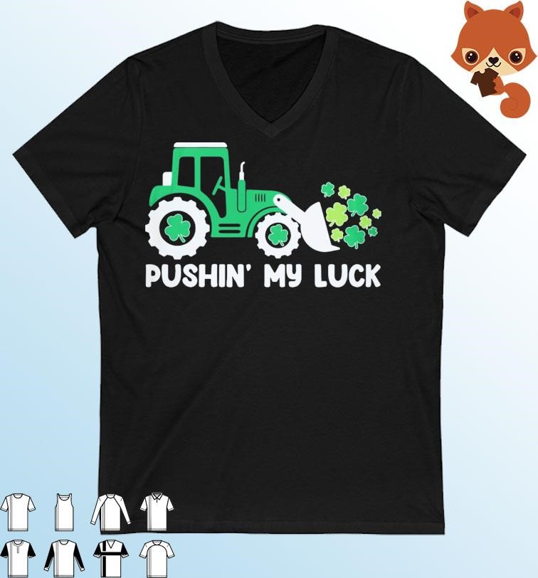 Truck Pushin' My Luck St Patrick's Day Shirt