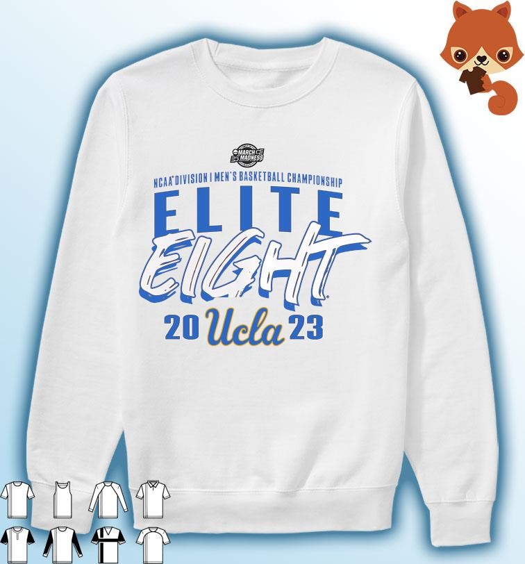 2023 Ncaa Division I Men's Elite 8 UCLA Bruins March Madness shirt