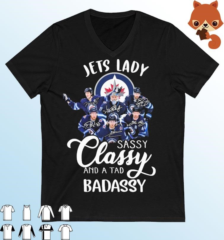 Winnipeg Jets Lady Sassy Classy And A Tad Badassy Signatures Shirt