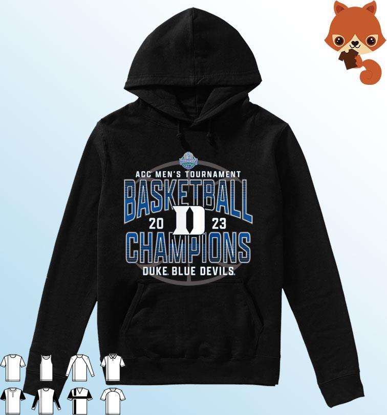 ACC Men's Tournament Basketball 2023 Duke Blue Devils Champions Shirt Hoodie