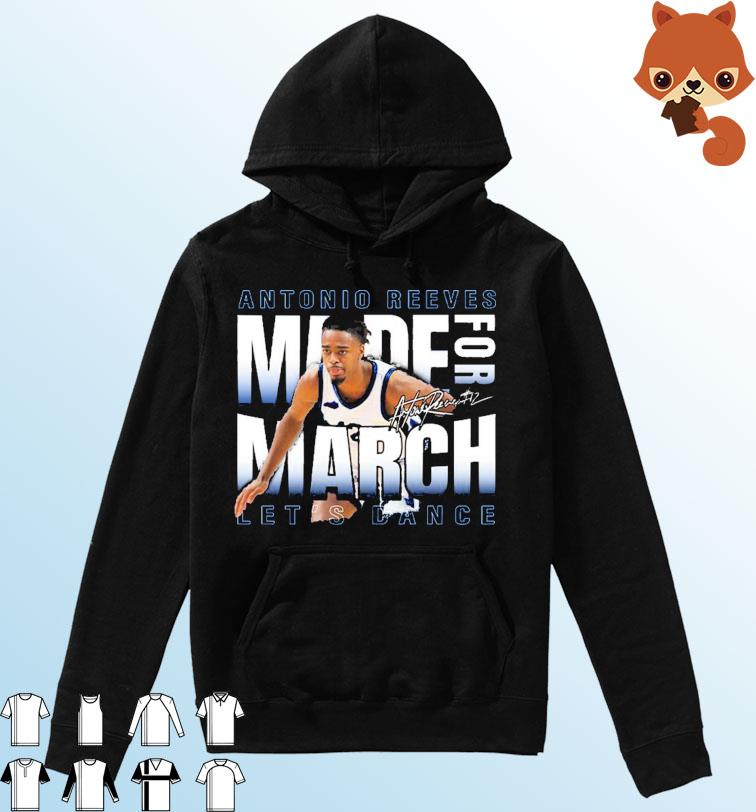 Antonio Reeves Made For March Let's Dance Shirt Hoodie