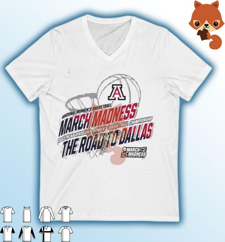 Arizona Women's Basketball 2023 NCAA March Madness The Road To Dallas Shirt