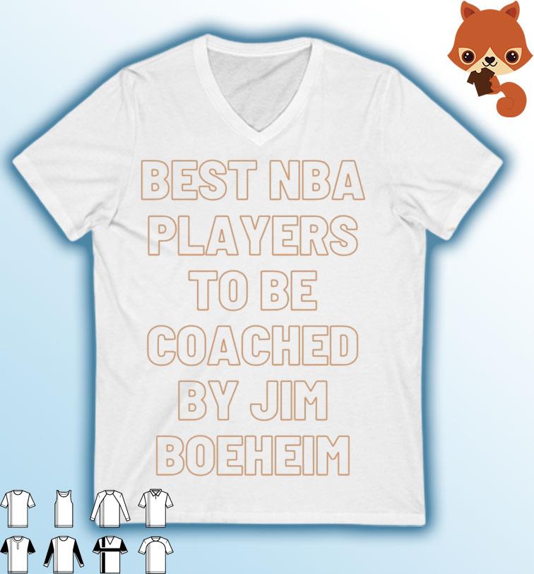 Best NBA Players To Be Coached By Jim Boeheim Shirt