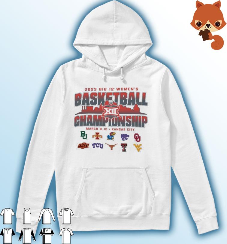 Big 12 Women's Basketball Championship March 9-12, 2023 Kansas City Shirt Hoodie