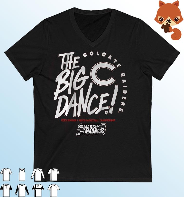 Colgate Raiders The Big Dance 2023 March Madness Shirt
