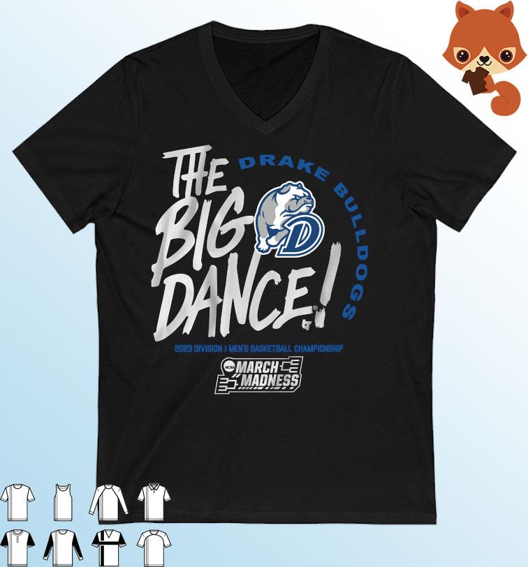 Drake Bulldogs The Big Dance 2023 Division I Men's Basketball Championship Shirt