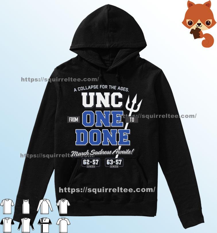 Duke Basketball A Collapse For The Ages UNC From One To Done March Sadness Awaits Shirt Hoodie