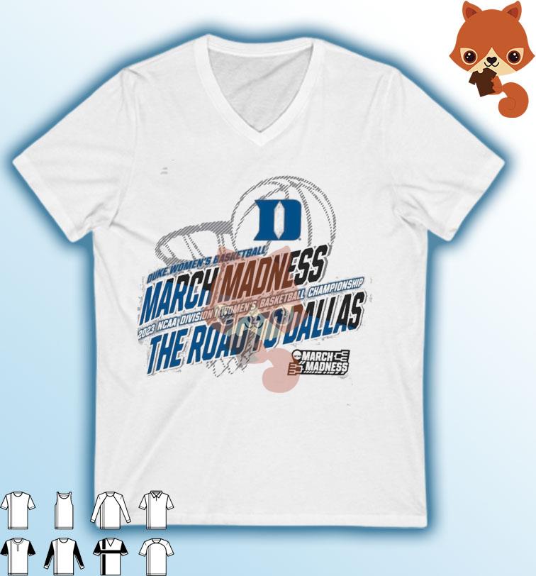 Duke Women's Basketball 2023 NCAA March Madness The Road To Dallas Shirt
