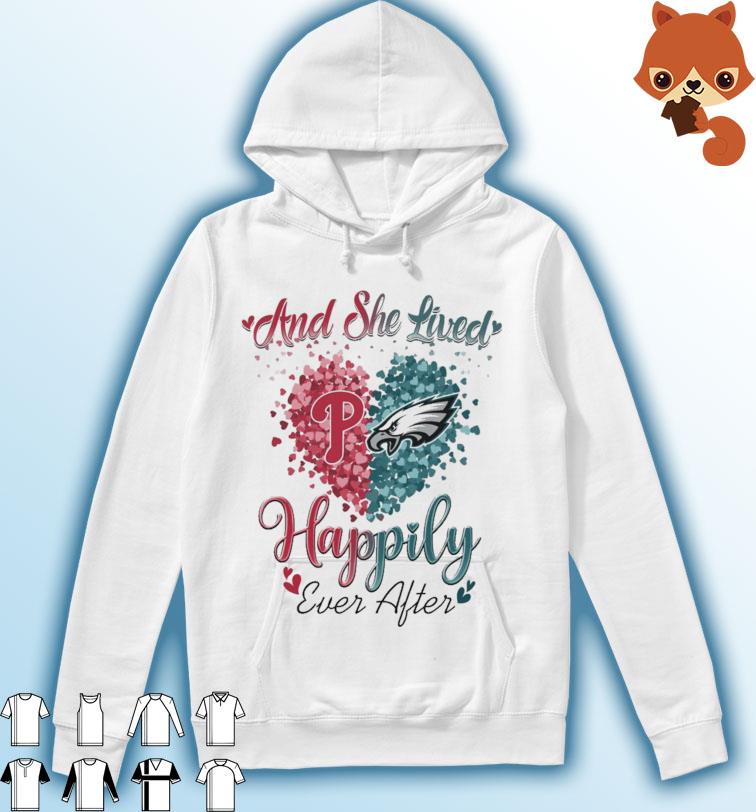 Eagles Vs Phillies And She Lived Happily Ever After Shirt Hoodie