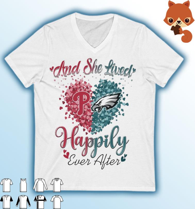 Eagles Vs Phillies And She Lived Happily Ever After Shirt