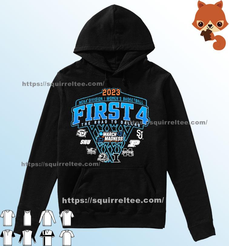 First Four 2023 NCAA Division I Women's Basketball The Road To Dallas Shirt Hoodie