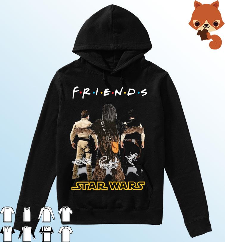 Friends Chewbacca Han Solo And Luke Skywalker Star Wars Signatures Shirt Hoodie