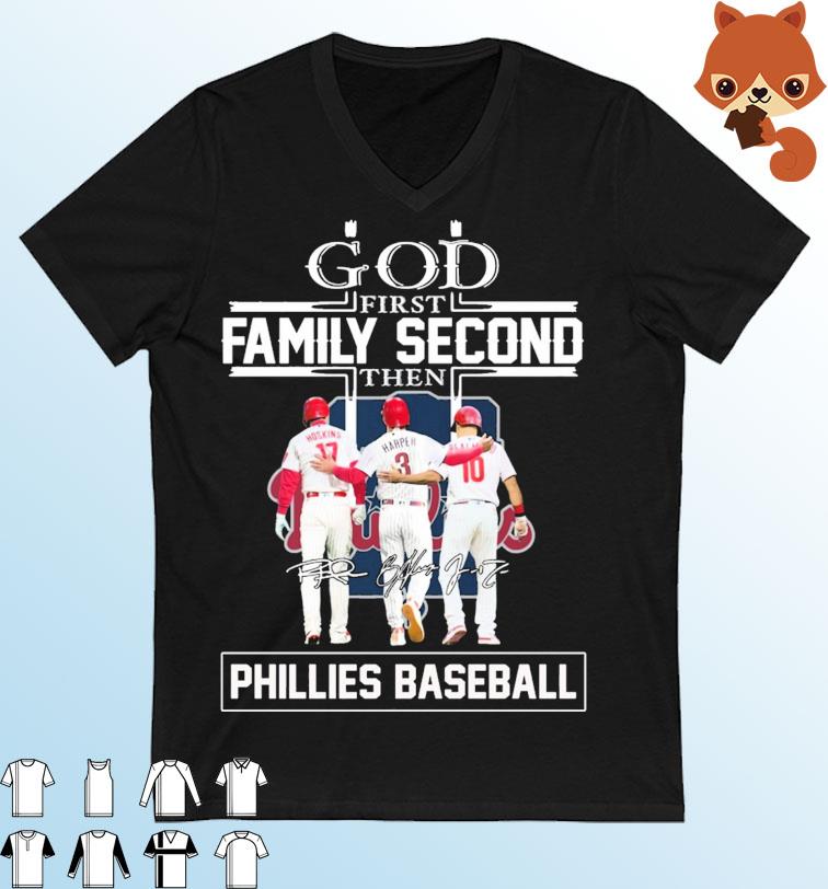 God Family Second First Then Hoskins Harper And Realmuto Phillies Baseball Signatures Shirt