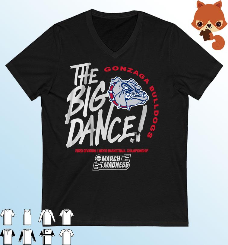 Gonzaga Bulldogs The Big Dance 2023 Division I Men's Basketball Championship Shirt