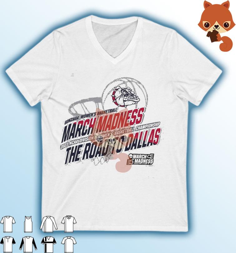 Gonzaga Women's Basketball 2023 NCAA March Madness The Road To Dallas Shirt