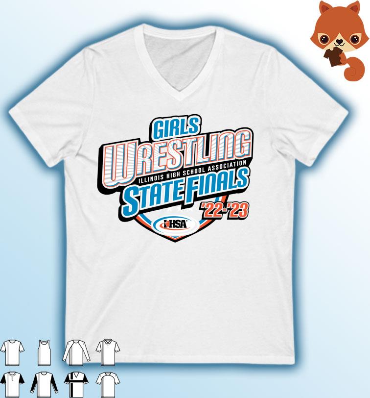 IHSA Girls Wrestling State Finals 2022-2023 Illinois High School Association Shirt