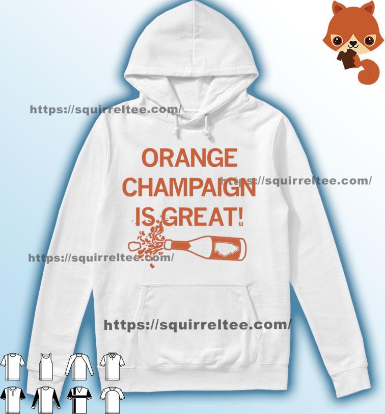 Illini Basketball Orange Champaign Is Great Shirt Hoodie