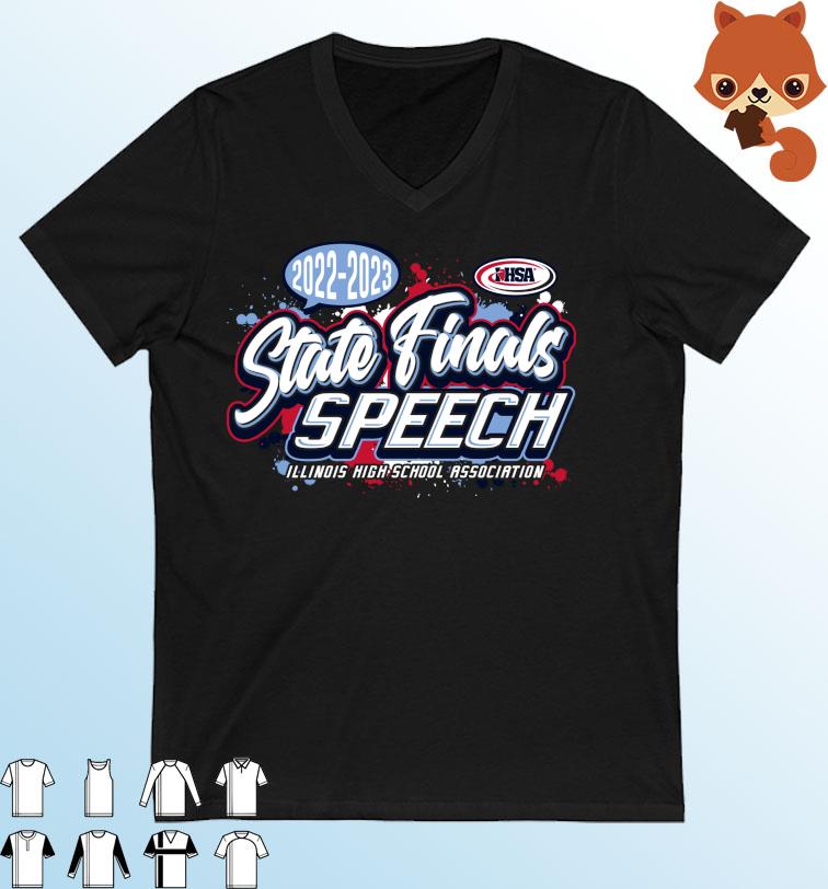 Illinois High School Association 2022-2023 IHSA State Finals Speech Shirt