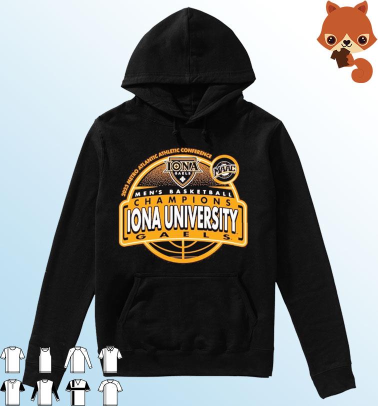 Iona University Gaels 2023 MAAC Men's Basketball Tournament Champions Shirt Hoodie