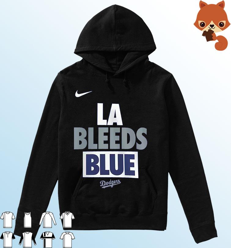Los Angeles Dodgers Nike LA Bleed Blue Shirt Hoodie