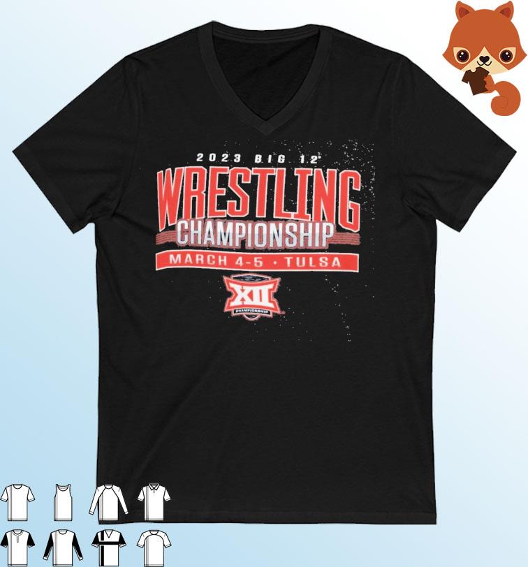 March 4-5 Tulsa 2023 Big 12 Wrestling Championship shirt