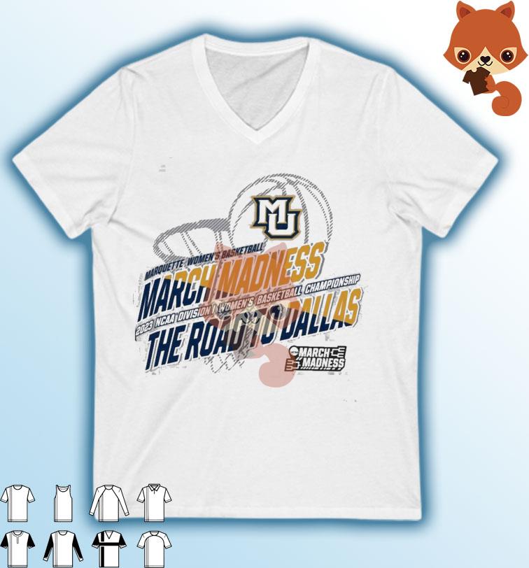 Marquette Women's Basketball 2023 NCAA March Madness The Road To Dallas Shirt