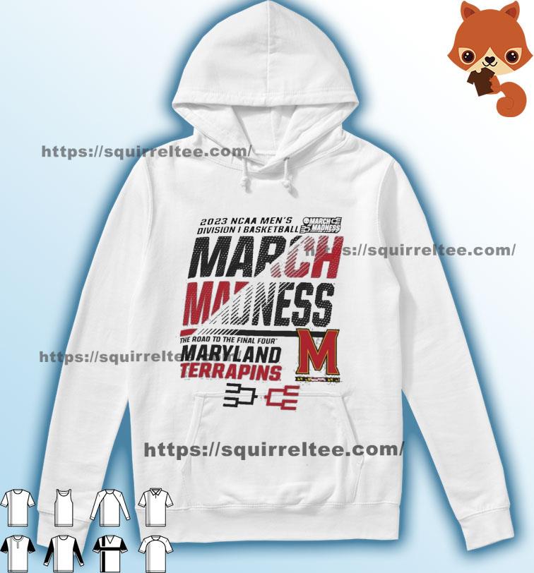 Maryland Terrapins Men's Basketball 2023 NCAA March Madness The Road To Final Four Shirt Hoodie