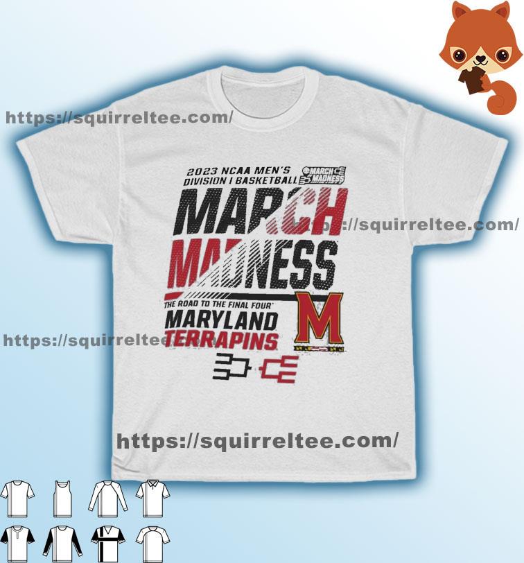 Maryland Terrapins Men's Basketball 2023 NCAA March Madness The Road To Final Four Shirt