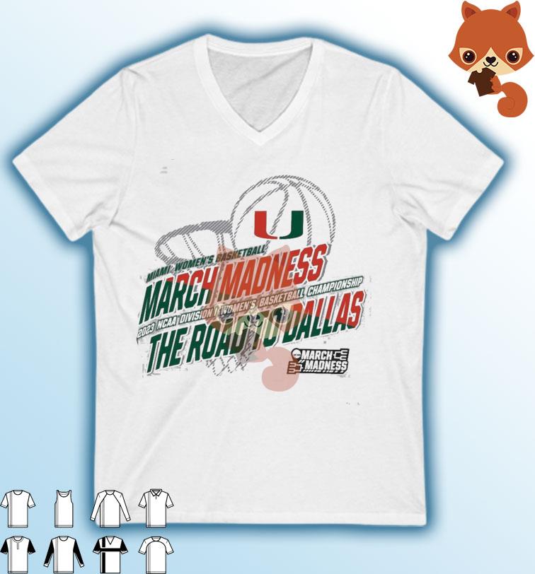 Miami Women's Basketball 2023 NCAA March Madness The Road To Dallas Shirt