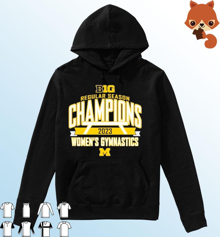 Michigan Wolverines 2023 Big Ten Women's Gymnastics Regular Season Champions Shirt Hoodie