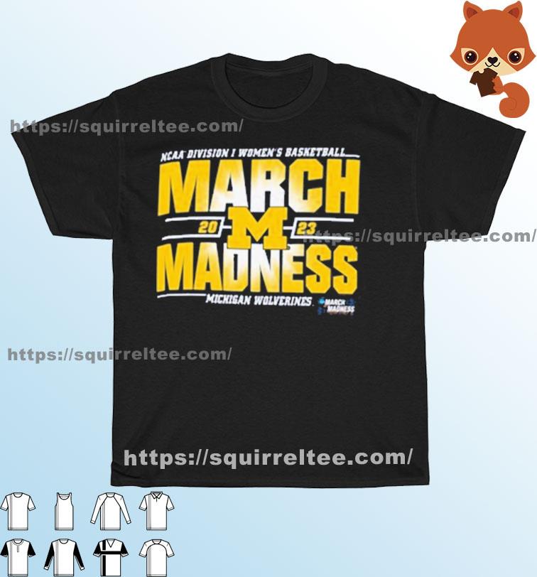 Michigan Wolverines 2023 NCAA March Madness Women's Basketball Shirt