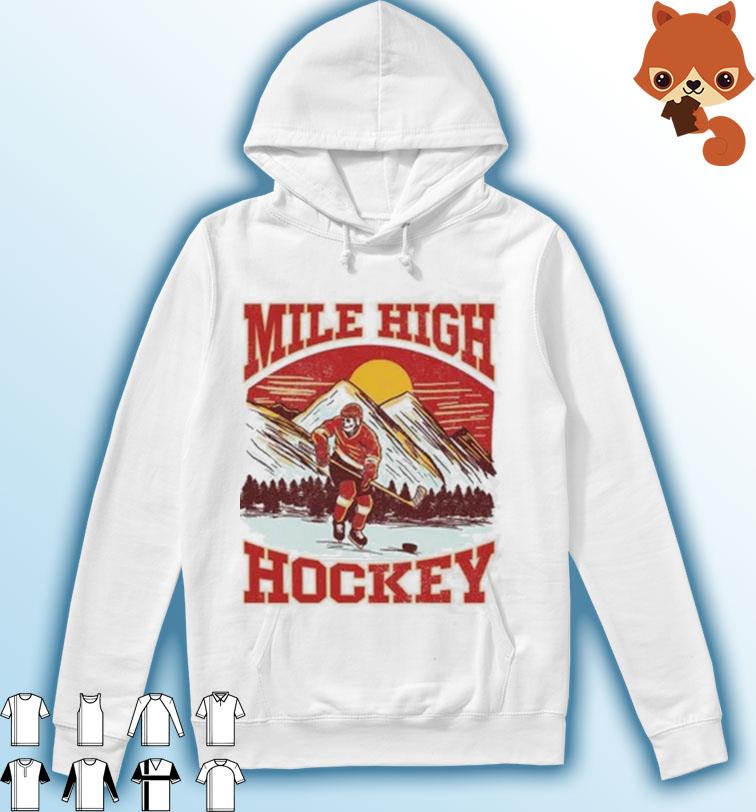 Mile High Hockey Denver Pioneers Shirt Hoodie