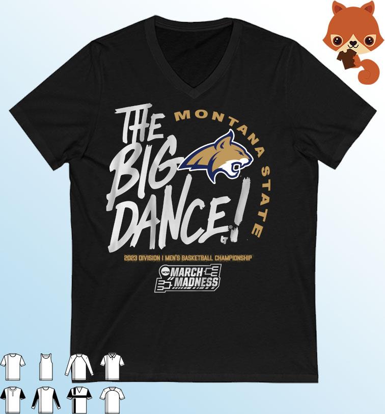 Montana State The Big Dance 2023 NCAA March Madness Men's Basketball Shirt