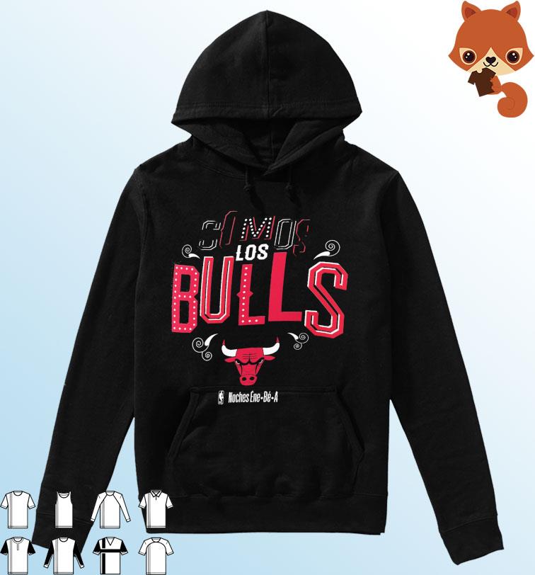 NBA Noches Ene-Be-A 2023 Chicago Bulls Somos Los Bulls Shirt Hoodie