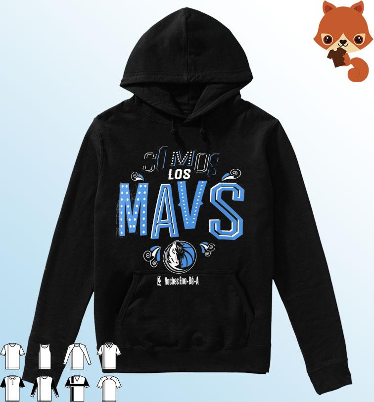 NBA Noches Ene-Be-A 2023 Dallas Mavericks Somos Los MAVS Shirt Hoodie