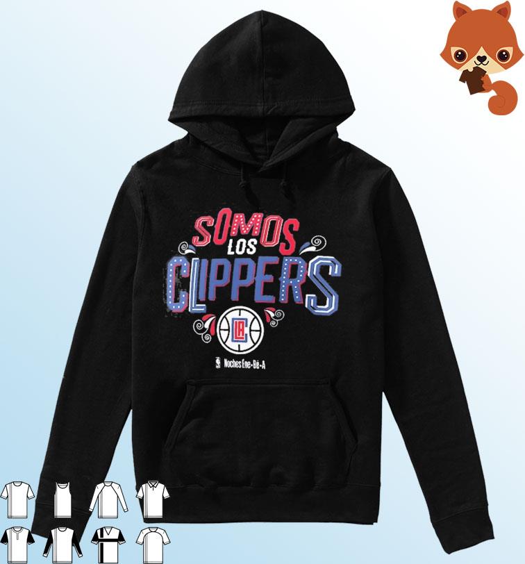NBA Noches Ene-Be-A 2023 LA Clippers Somos Los Clippers Shirt Hoodie