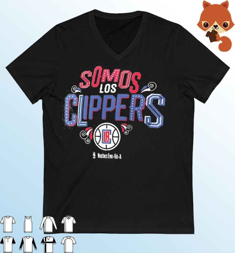 NBA Noches Ene-Be-A 2023 LA Clippers Somos Los Clippers Shirt