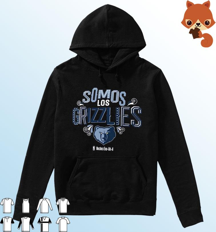 NBA Noches Ene-Be-A 2023 Memphis Grizzlies Somos Los Grizzlies Shirt Hoodie