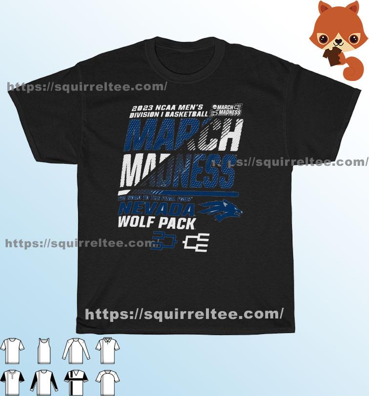 Nevada Wolfpack Men's Basketball 2023 NCAA March Madness The Road To Final Four Shirt