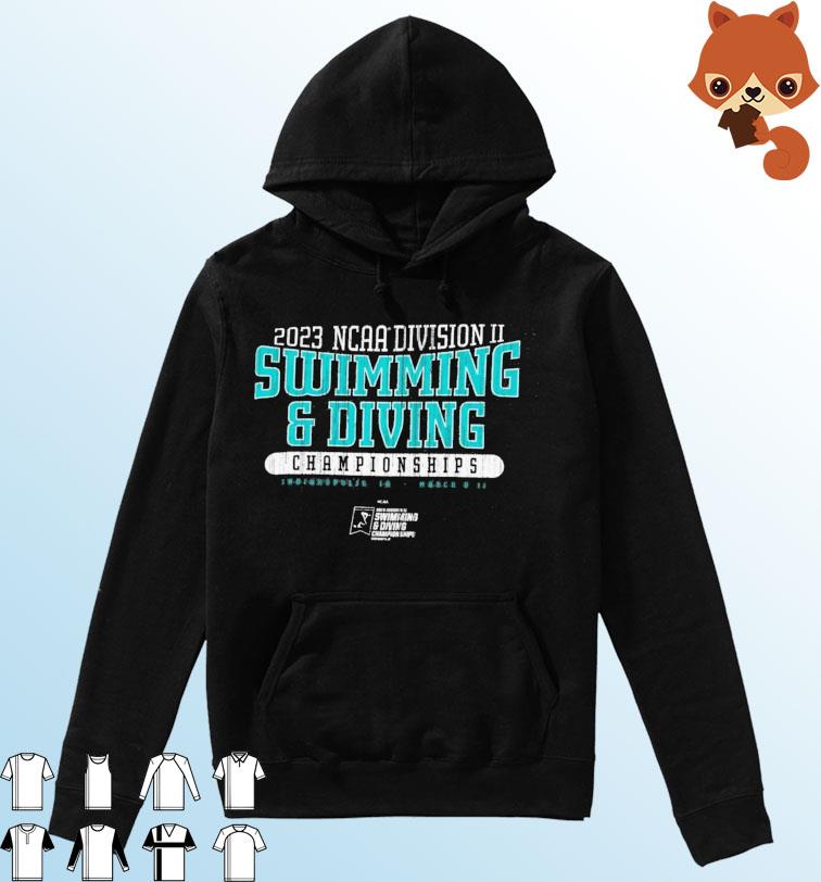 Official NCAA Division II 2023 Swimming & Diving Championships Shirt Hoodie