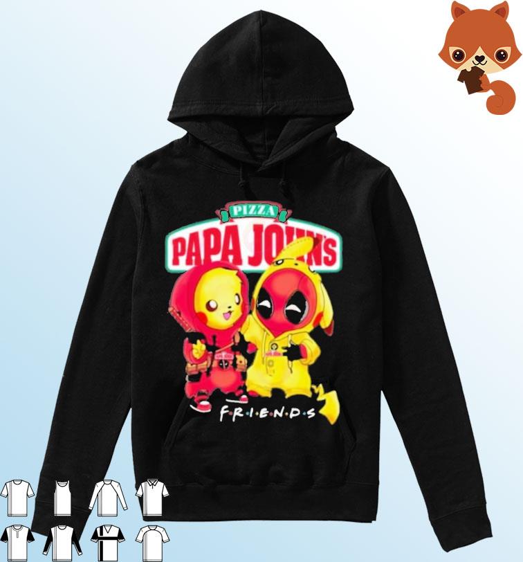 Papa John’s Pizza Deadpool Pikachu Friends T-Shirt Hoodie