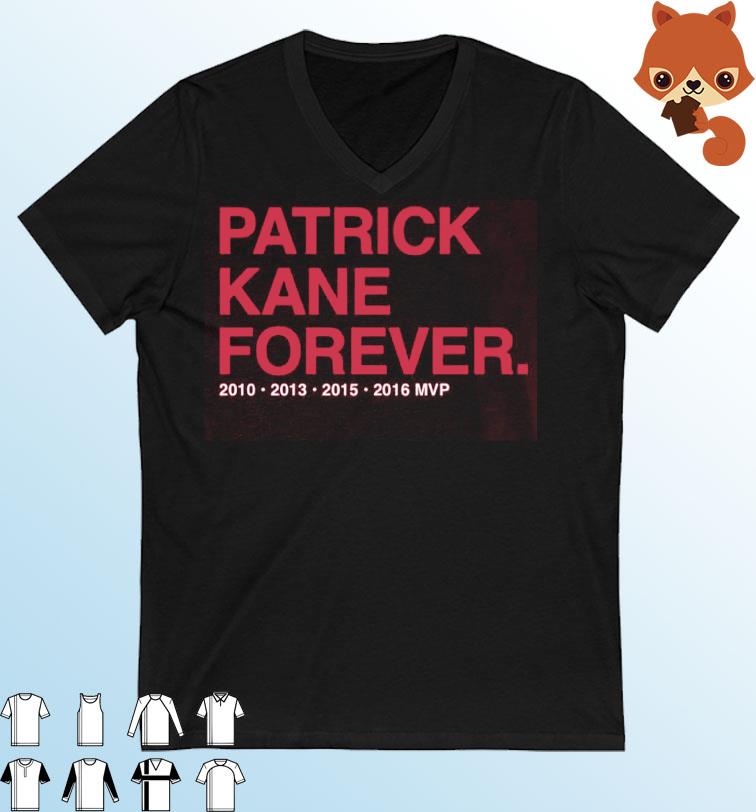 Patrick Kane Forever 2010, 2013, 2015 And 2016 MVP Shirt
