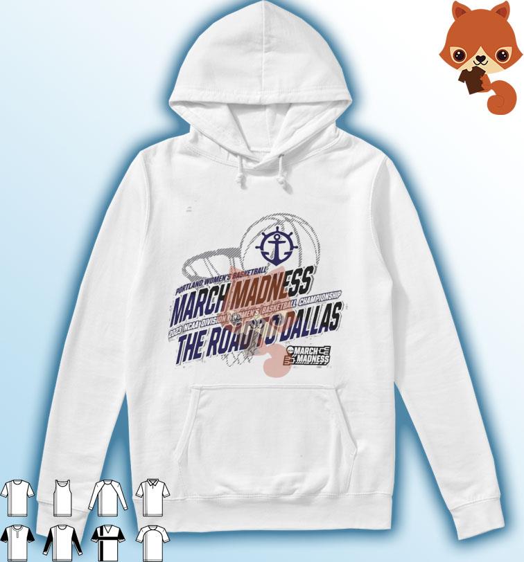 Portland Women's Basketball 2023 NCAA March Madness The Road To Dallas Shirt Hoodie