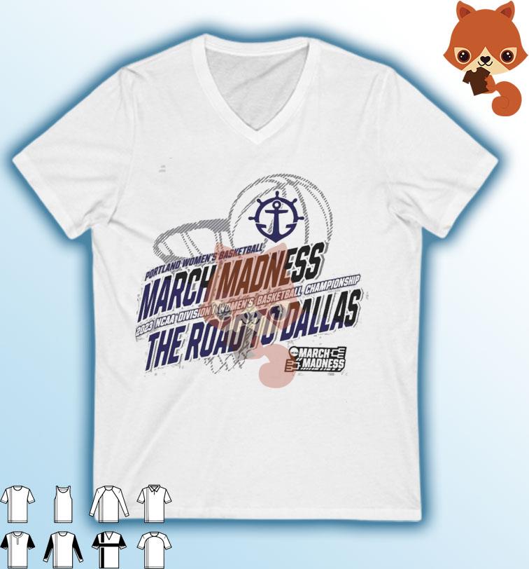 Portland Women's Basketball 2023 NCAA March Madness The Road To Dallas Shirt