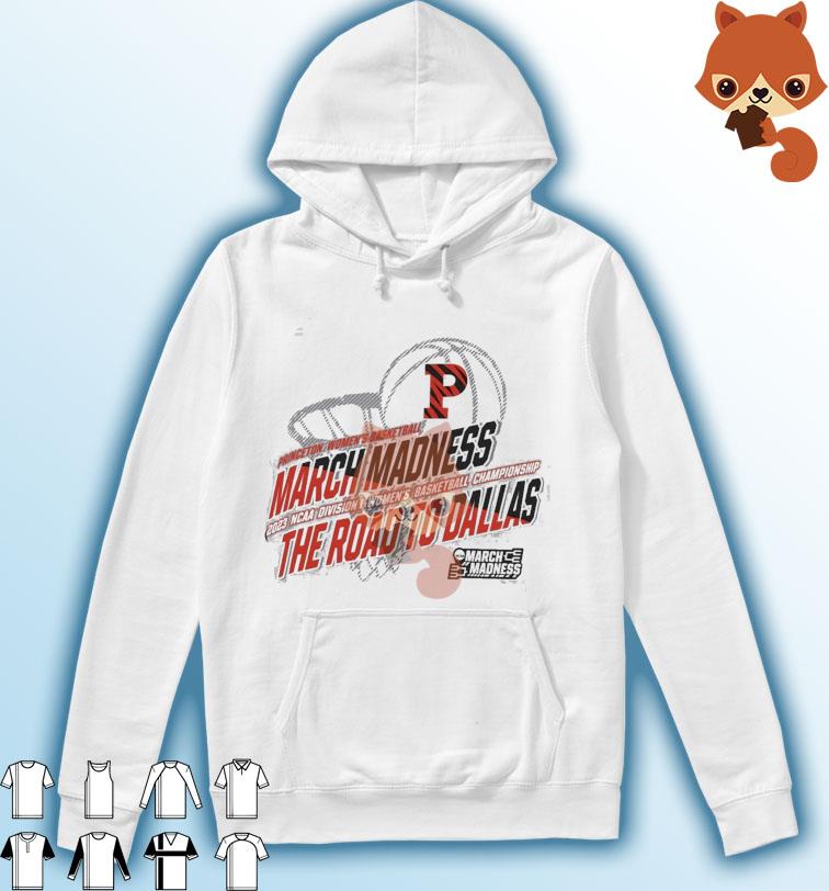 Princeton Women's Basketball 2023 NCAA March Madness The Road To Dallas Shirt Hoodie