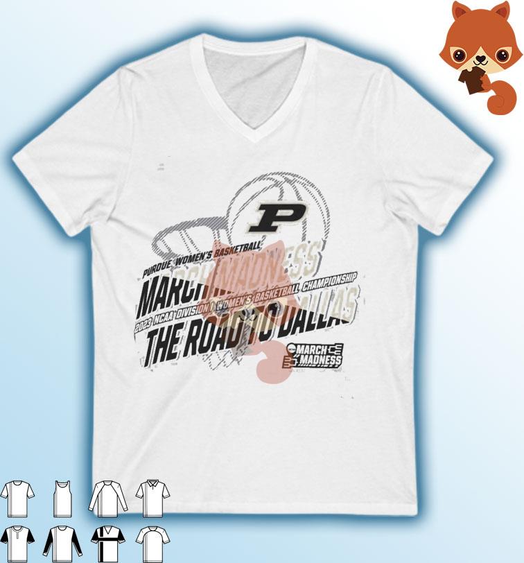 Purdue Women's Basketball 2023 NCAA March Madness The Road To Dallas Shirt