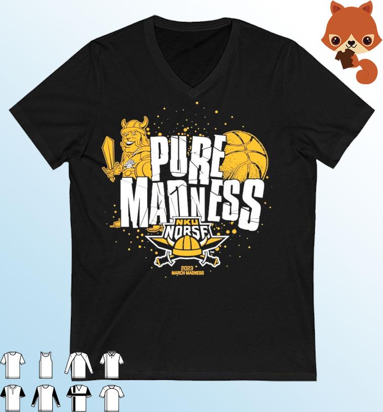 Pure Madness NKU Basketball 2023 Shirt
